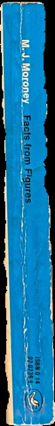 Facts from figures / M. J. Moroney spine