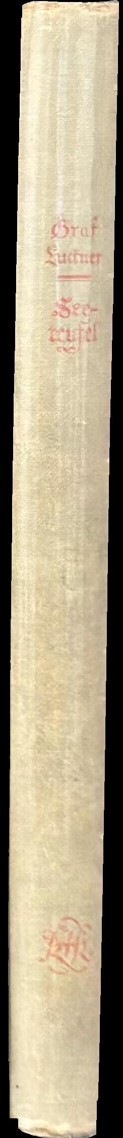 Seeteufel, Abenteuer aus meinem Leben / Felix, Graf von Luckner spine