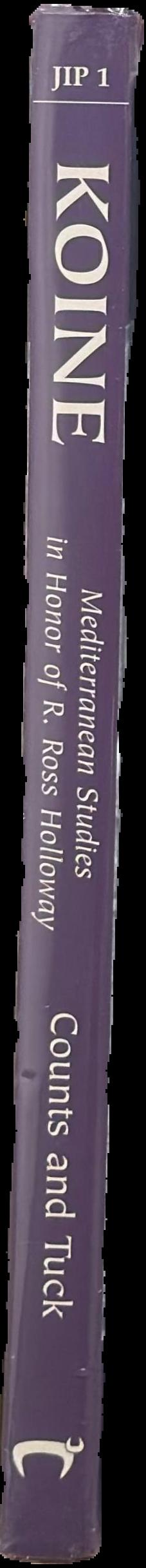 Koine : Mediterranean studies in honor of R. Ross Holloway spine