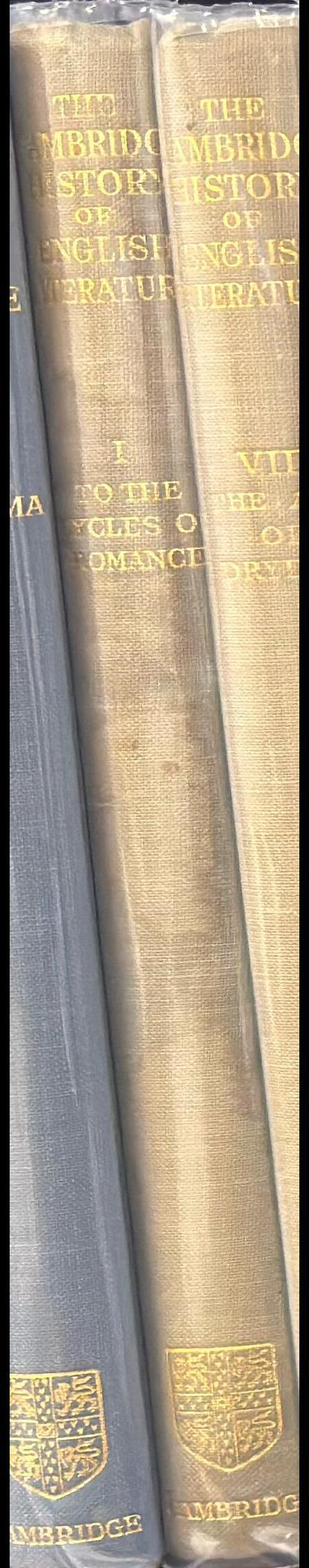The Cambridge history of English literature : volume I : from the beginnings to the cycles of romance / edited by A. W. Ward and A. R. Waller spine