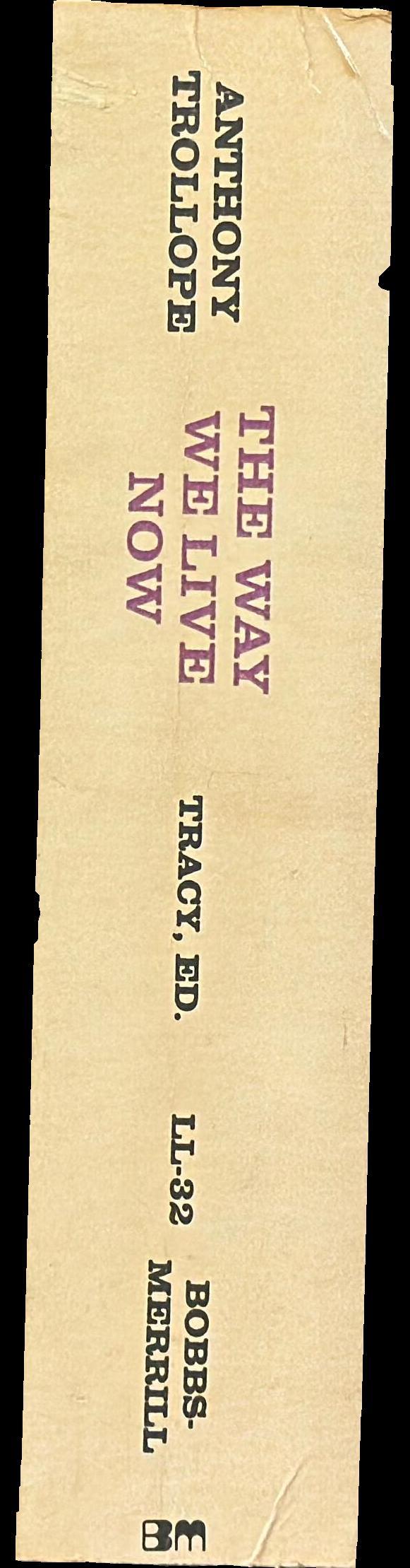 The way we live now / Anthony Trollope ; edited and with an introduction by Robert Tracy spine