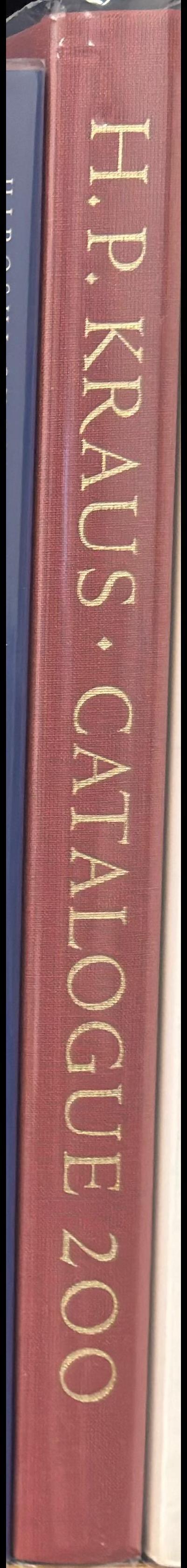 Catalogue 200, the printed book : a choice selection of two hundred early books including over one hundred and fifty incunabula, marking the completion of fifty years in our present location / H. P. Kraus spine