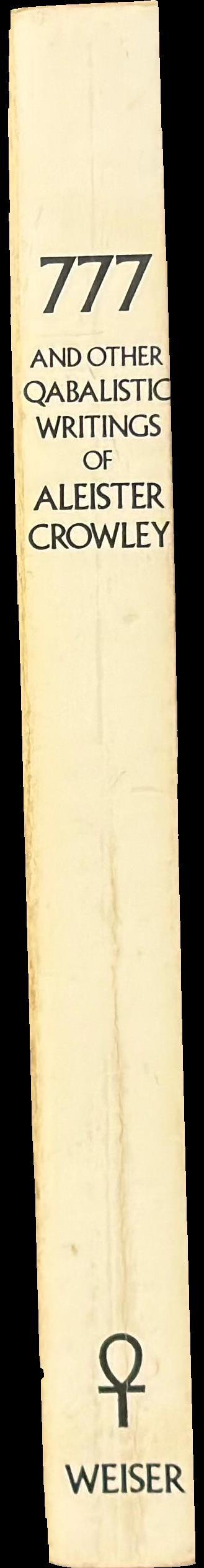 777 and other Qabalistic writings of Aleister Crowley : including gematria and sepher sephiroth / edited with an introduction by Israel Regardie spine
