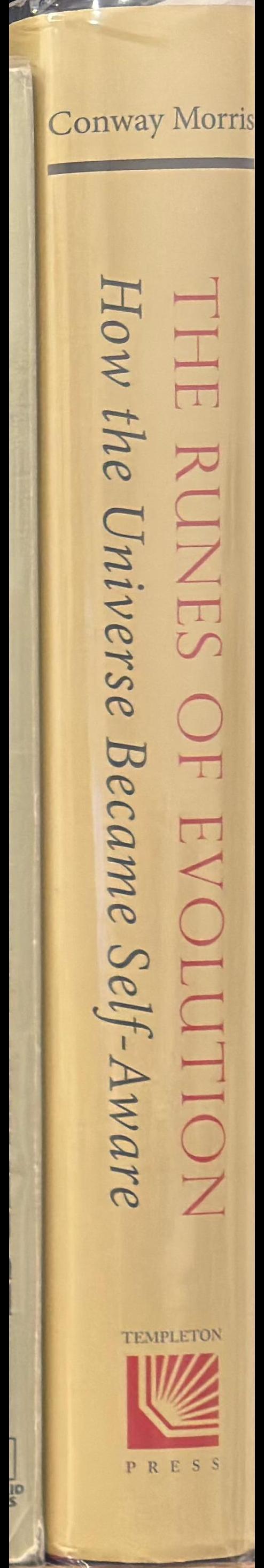 The runes of evolution : how the universe became self-aware / Simon Conway Morris spine