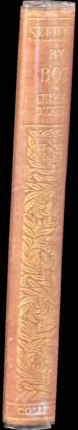 Sketches by Boz / by Charles Dickens ; [with eight engravings by T. H. Robinson] spine