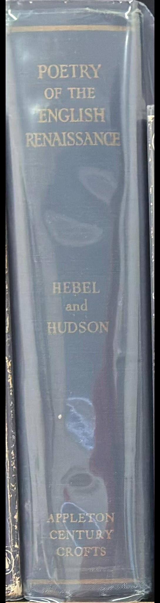 Poetry of the English Renaissance, 1509-1660 / selected from early editions and manuscripts and edited by J. William Hebel and Hoyt H. Hudson spine