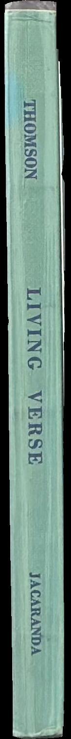 Living verse / compiled by A. K. Thomson spine