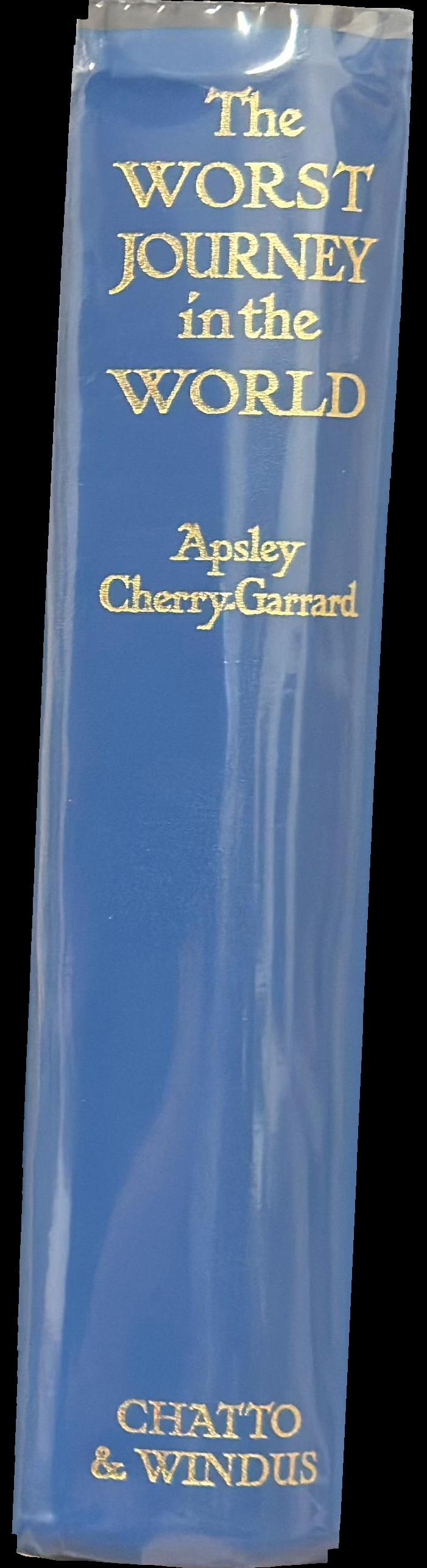 The worst journey in the world : Antarctic, 1910-1913 spine