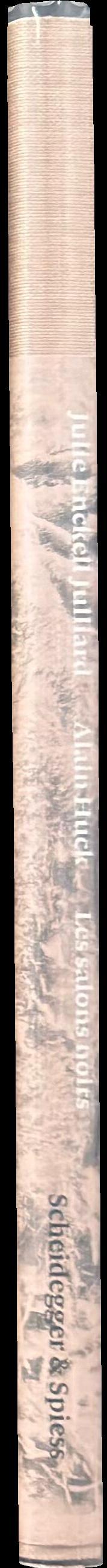 Alain Huck : Les salons noirs / Julie Enckell Julliard spine