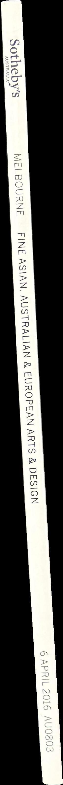 Fine Asian, Australian and European arts and design : auction in Melbourne, 6 April 2016 / Sotheby's spine