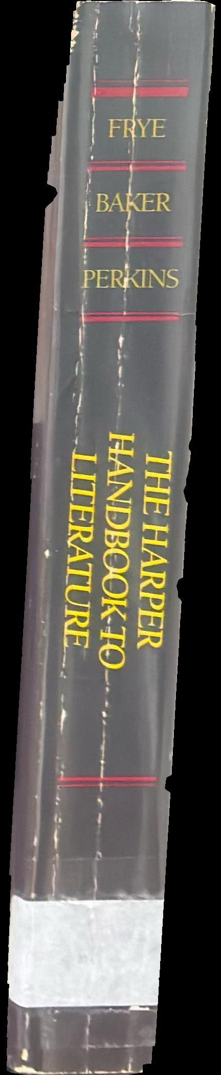 The Harper handbook to literature / Northrop Frye, Sheridan Baker, George Perkins spine