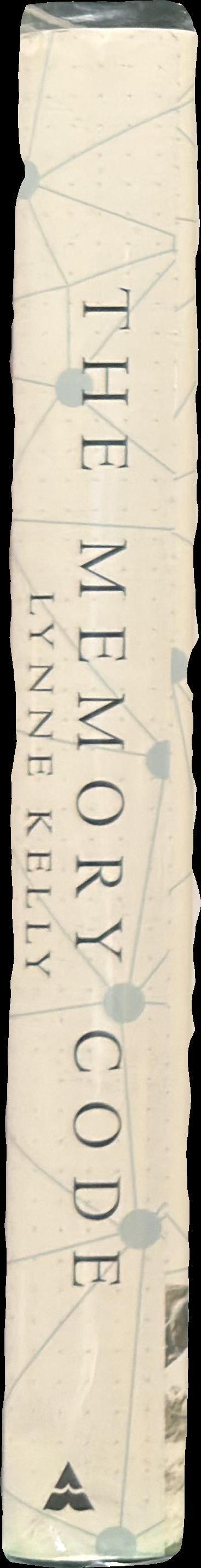 The memory code : unlocking the secrets of the lives of the ancients and the power of the human mind /  Lynne Kelly spine