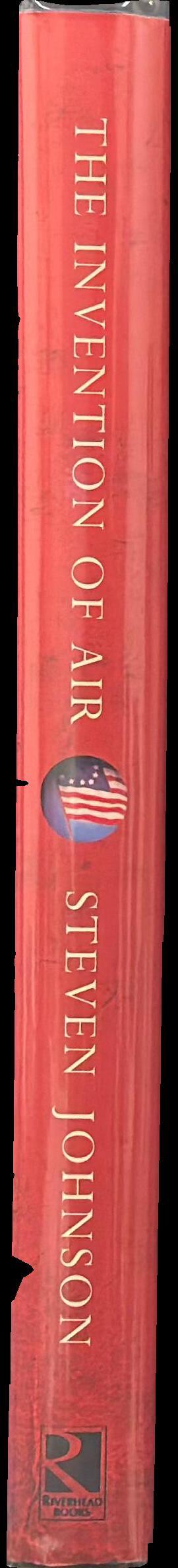 The invention of air : a story of science, faith, revolution, and the birth of America / Steven Johnson spine