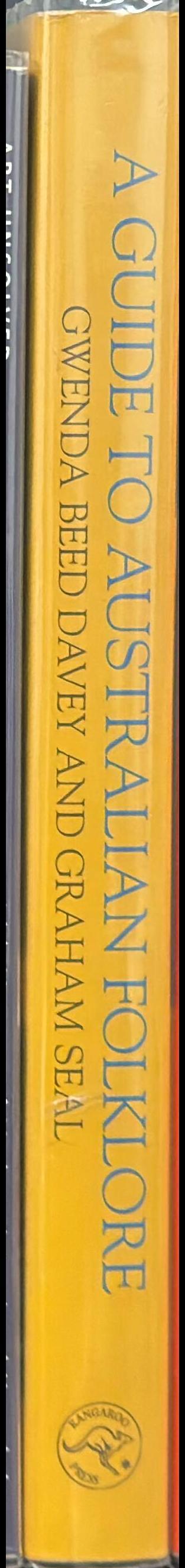 A guide to Australian folklore : from Ned Kelly to Aeroplane Jelly / Gwenda Beed Davey and Graham Seal spine