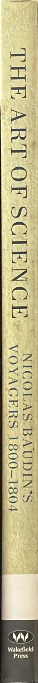 The art of science : Nicolas Baudin's voyagers 1800-1804 spine