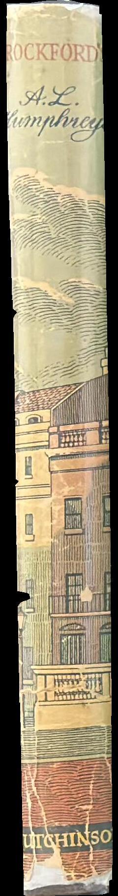Crockford's : or the goddess of chance in St. James's Street 1828-1844 / A. L. Humphreys spine