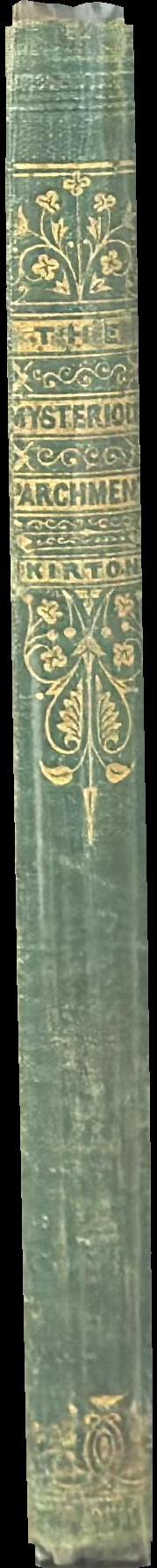 The mysterious parchment : an American story / revised and edited by J. W. Kirton spine