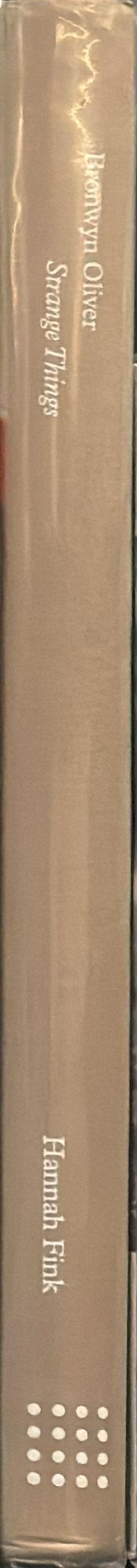 Bronwyn Oliver : strange things spine