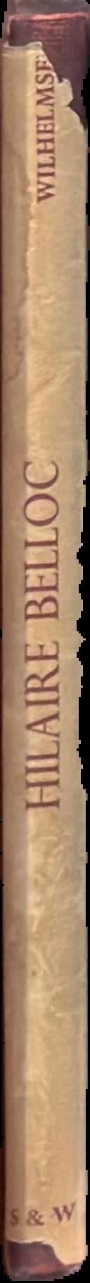 Hilaire Belloc : no alienated man : a study in Christian integration spine