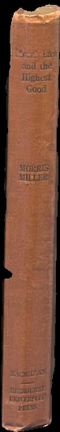 Moral law and the highest good : a study of Kant's doctrine of the highest good / by E. Morris Miller spine