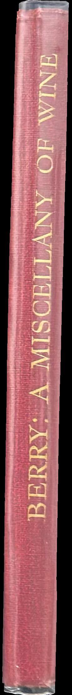 A miscellany of wine / by C. W. Berry ; foreword by André Simon spine