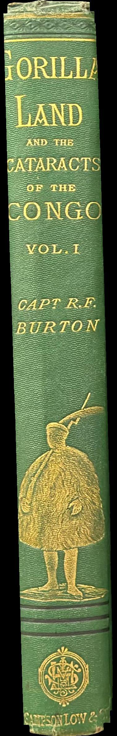 Two trips to gorilla land and the cataracts of the Congo : vol. I / by Richard F. Burton spine
