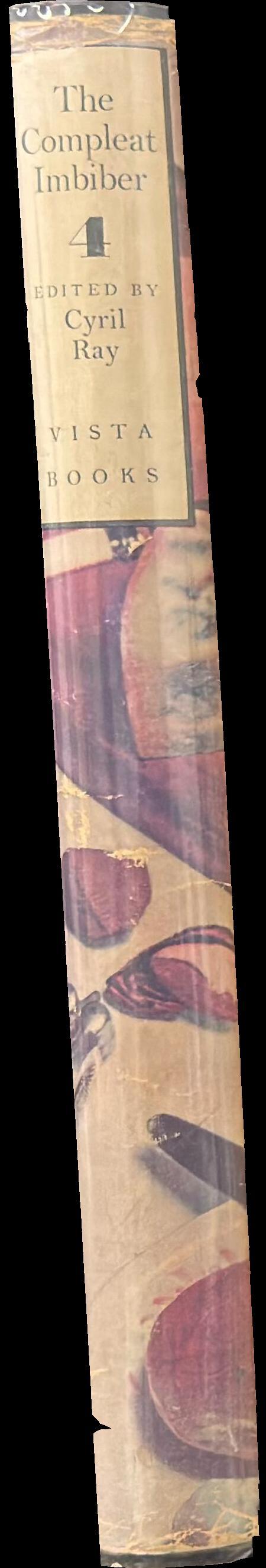 The compleat imbiber [4] : an entertainment / edited by Cyril Ray ; designed by Charles Hasler spine
