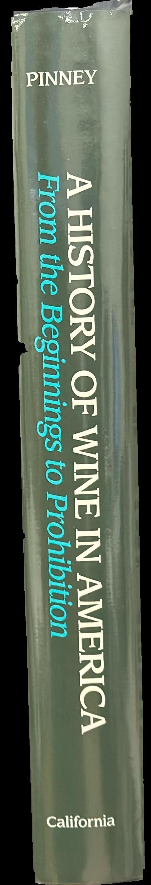 A history of wine in America : from the beginnings to prohibition spine
