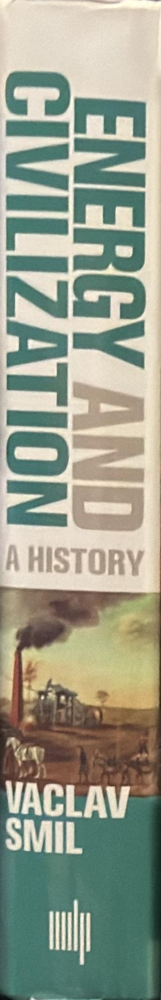 Energy and civilization : a history spine