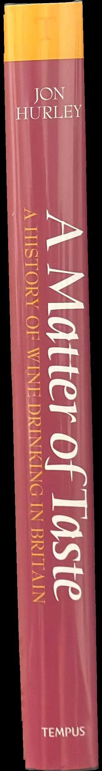 A matter of taste : a history of wine drinking in Britain spine