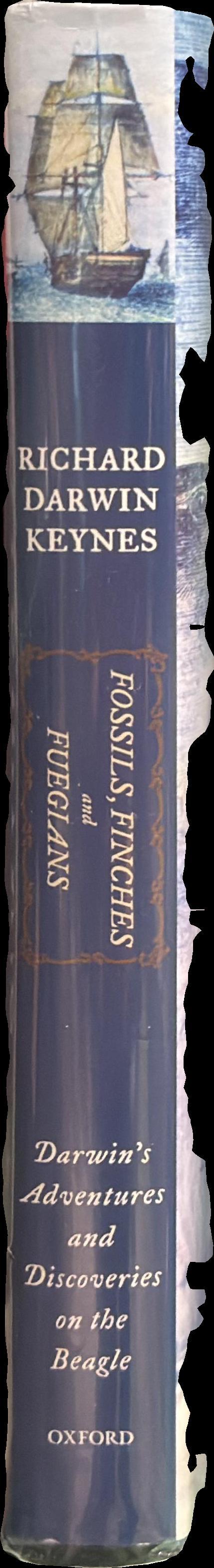 Fossils, finches, and Fuegians: Darwin's adventures and discoveries on the Beagle / Richard Keynes spine