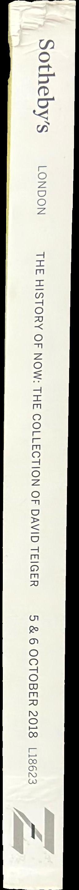 The history of now : the collection of David Tieger, sold to benefit Tieger Foundation for the support of contemporary art : auction in London, 5 October 2018 / Sotheby's spine