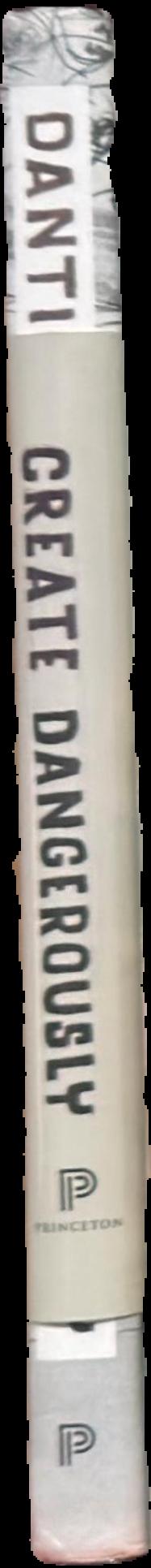 Create dangerously : the immigrant artist at work / Edwidge Danticat spine