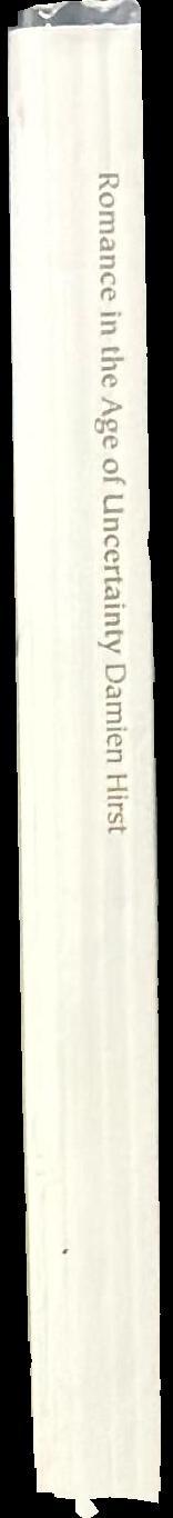 Romance in the age of uncertainty / Damien Hirst spine