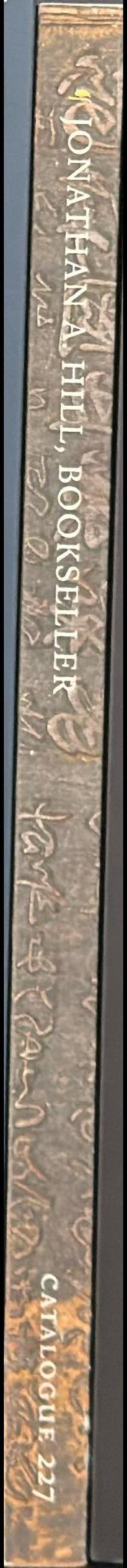 Jonathan A. Hill Bookseller : catalogue 227 : part I: science, medicine, art, comets, festivals, history, mss., bibliography, & literature, items 1-69 : part II: Japanese books, mss., & scrolls, items 70-104 spine
