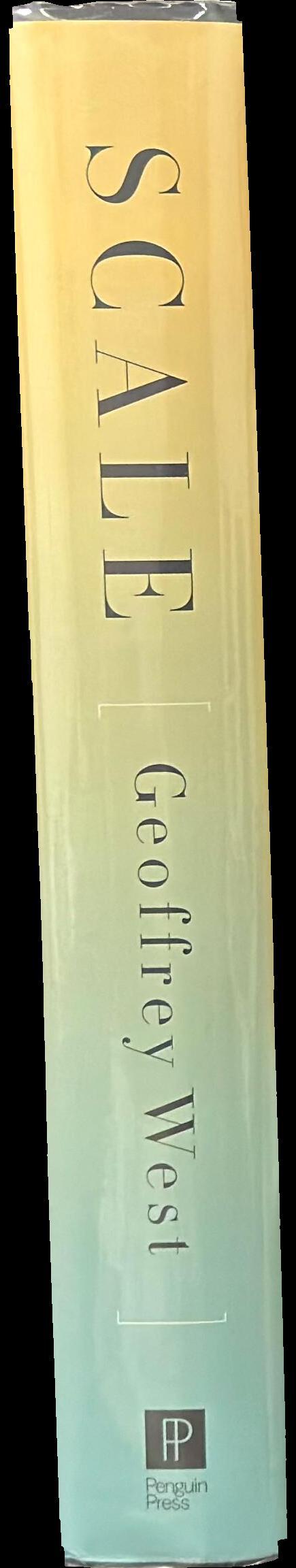 Scale : the universal laws of growth, innovation, sustainability, and the pace of life in organisms, cities, economies, and companies / Geoffrey West spine