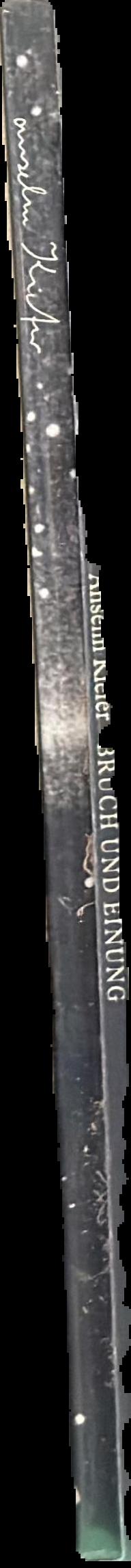 Anselm Kiefer : bruch und einung spine