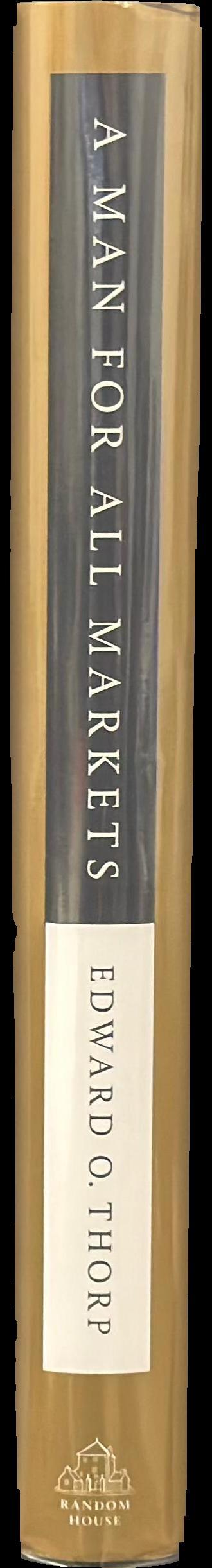 A man for all markets : from Las Vegas to Wall Street, how I beat the dealer and the market / Edward O. Thorp spine