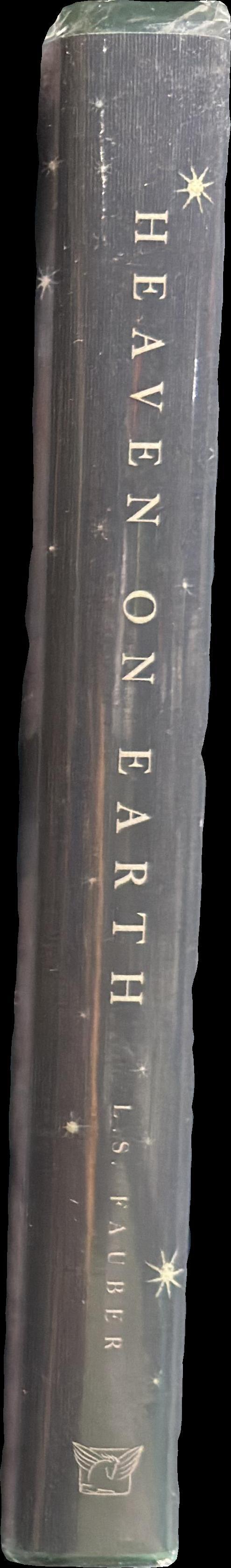 Heaven on Earth : how Copernicus, Brahe, Kepler, and Galileo discovered the modern world / L. S. Fauber spine