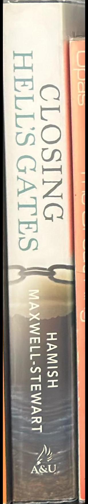 Closing Hell's Gates : the death of a convict station / Hamish Maxwell-Stewart spine