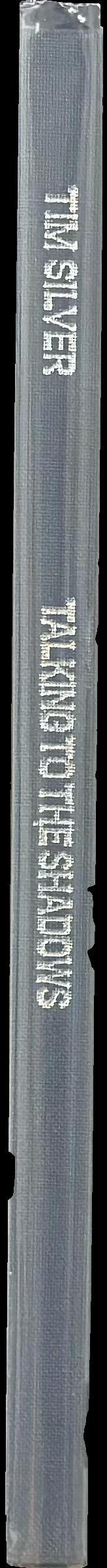 Talking to the shadows / Tim Silver ; [essay by Julie Ewington ; foreword by John M. Cunningham] spine