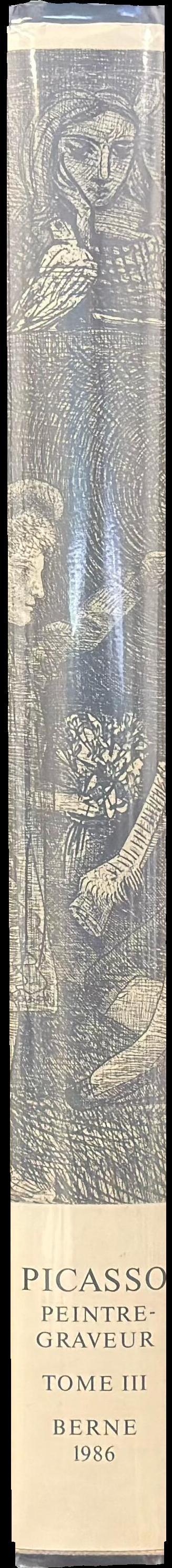 Picasso : peintre-graveur : catalogue raisonné de l'oeuvre gravé et lithographié et des monotypes : tome III spine