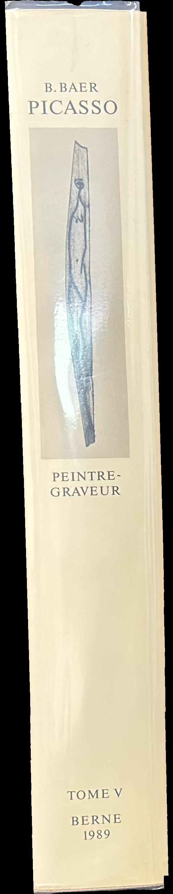 Picasso : peintre-graveur : catalogue raisonné de l'oeuvre gravé et lithographié et des monotypes : tome V spine