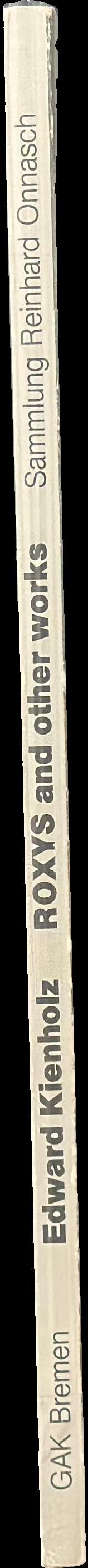 ROXYS and other works : aus der Sammlung Reinhard Onnasch = from the Reinhard Onnasch collection spine