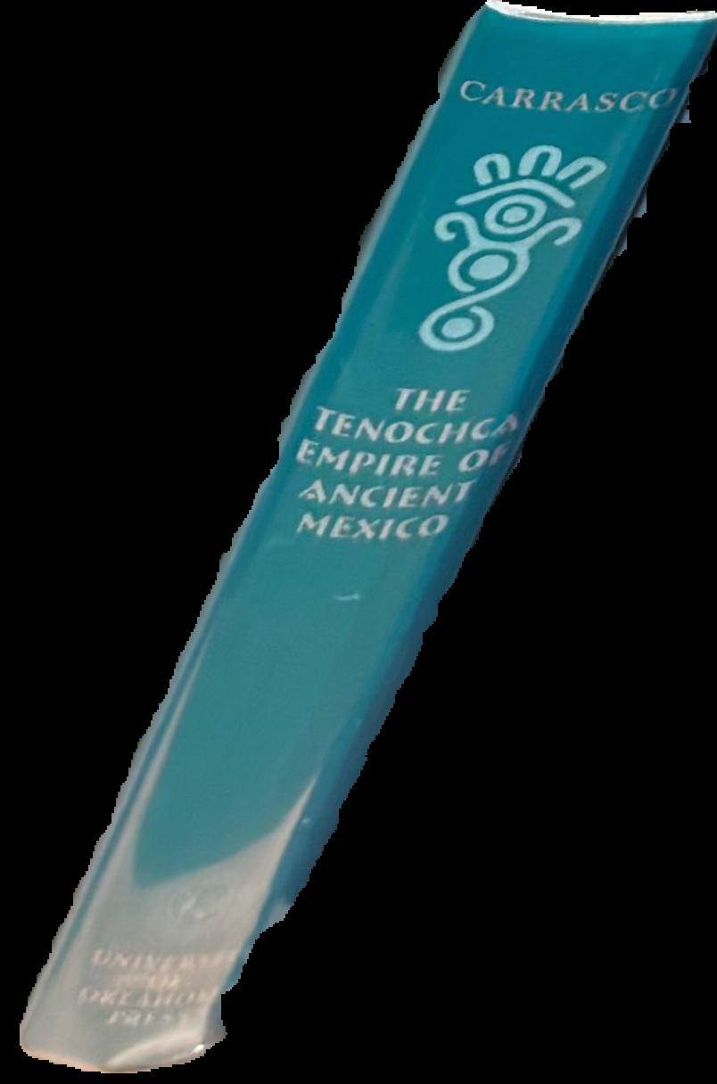 The Tenochca empire of ancient Mexico : the triple alliance of Tenochtitlan, Tetzcoco and Tlacopan spine