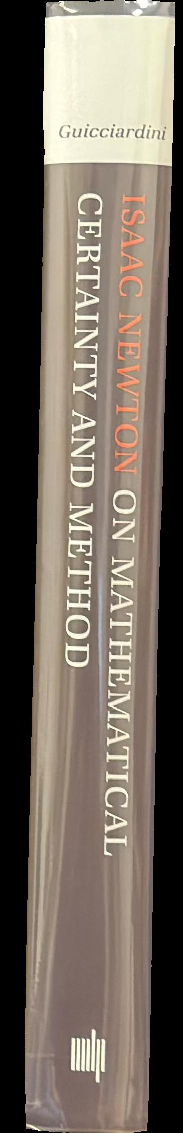 Isaac Newton on mathematical certainty and method spine
