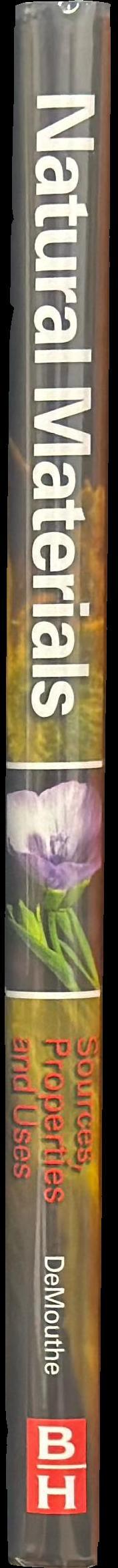 Natural materials : sources, properties and uses / Jean Frances DeMouthe spine