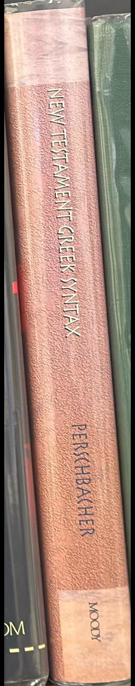 New Testament Greek syntax : an illustrated manual / Wesley J. Perschbacher spine