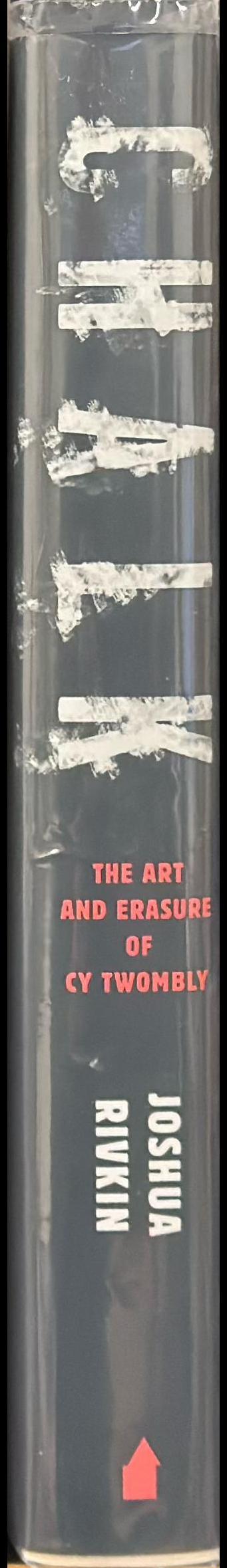 Chalk : the art and erasure of Cy Twombly spine