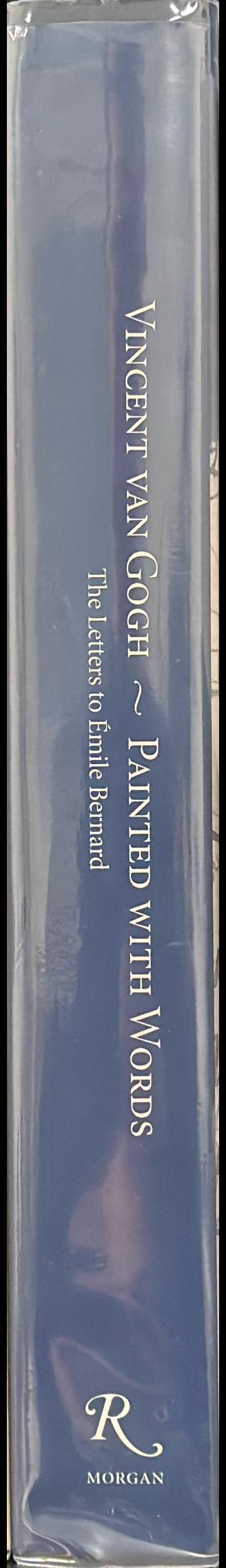 Vincent van Gogh : painted with words : the letters to Émile Bernard / Leo Jansen, Hans Luijten, Nienke Bakker spine